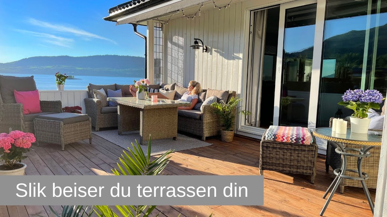 Slik beiser du terrassen